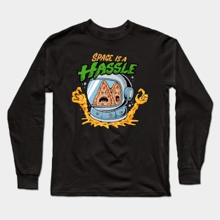 space is a hassle Long Sleeve T-Shirt